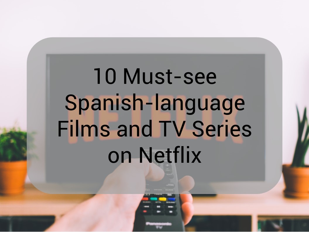 Spanish films and series on Netflix