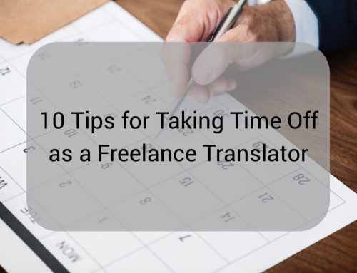 10 Tips for Taking Time Off as a Freelance Translator